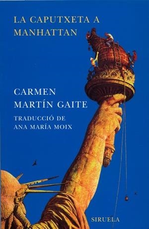 CAPUTXETA A MANHATTAN, LA (LES TRES EDATS 8) | 9788478447152 | MARTIN GAITE, CARMEN | Llibreria Aqualata | Comprar llibres en català i castellà online | Comprar llibres Igualada