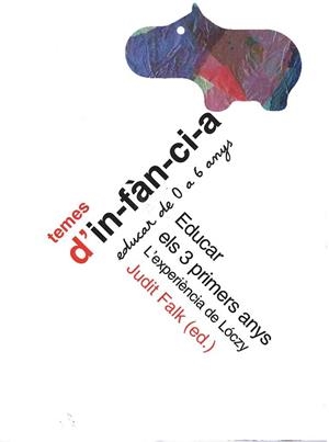 EDUCAR ELS TRES PRIMERS ANYS.TEMES D`INFANCIA | 9788485008766 | FALK, JUDIT | Llibreria Aqualata | Comprar libros en catalán y castellano online | Comprar libros Igualada