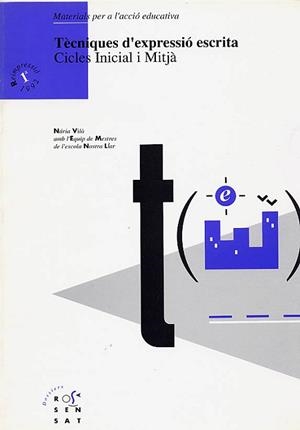 TECNIQUES D'EXPRESSIO ESCRITA:CICLES INICIAL I MITJA | 9788485008537 | VILA, NURIA | Llibreria Aqualata | Comprar libros en catalán y castellano online | Comprar libros Igualada