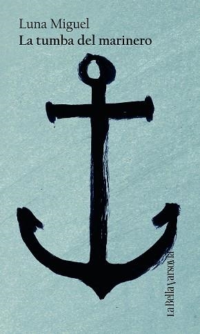 TUMBA DEL MARINERO, LA | 9788493999155 | MIGUEL, LUNA | Llibreria Aqualata | Comprar llibres en català i castellà online | Comprar llibres Igualada