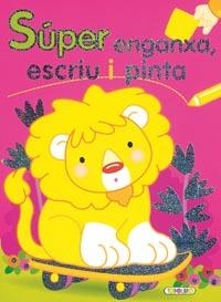 SUPER ENGANXA, ESCRIU I PINTA Nº 1 | 9788498067125 | TODOLIBRO, EQUIPO | Llibreria Aqualata | Comprar llibres en català i castellà online | Comprar llibres Igualada