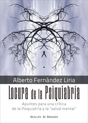 LOCURA DE LA PSIQUIATRÍA. APUNTES PARA UNA CRÍTICA DE LA PSIQUIATRÍA Y LA "SALUD | 9788433029805 | FERNÁNDEZ LIRIA, ALBERTO | Llibreria Aqualata | Comprar llibres en català i castellà online | Comprar llibres Igualada