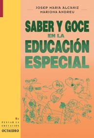 SABER Y GOCE EN LA EDUCACION ESPECIAL (REPENSAR EDUCACION 4) | 9788480633536 | ALCAÑIZ, JOSEP MARIA | Llibreria Aqualata | Comprar llibres en català i castellà online | Comprar llibres Igualada