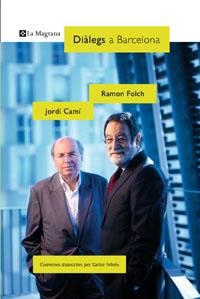 DIALEGS A BARCELONA RAMON FOLCH / JORDI CAMI | 9788482641355 | FOLCH, RAMON / CAMI, JORDI | Llibreria Aqualata | Comprar llibres en català i castellà online | Comprar llibres Igualada