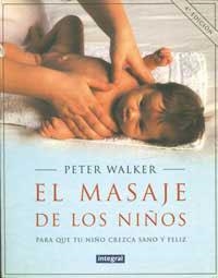 MASAJE DE LOS NIÑOS | 9788479010607 | WALKER, PETER | Llibreria Aqualata | Comprar libros en catalán y castellano online | Comprar libros Igualada
