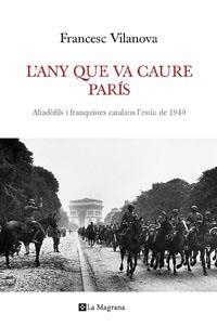 ANY QUE VA CAURE PARIS, L' (MAGRANA 571) | 9788482640792 | VILANOVA, FRANCESC | Llibreria Aqualata | Comprar libros en catalán y castellano online | Comprar libros Igualada