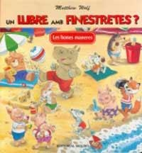 BONES MANERES, LES (LLIBRE AMB FINESTRETES) | 9788427282667 | WOLF, MATTHEW | Llibreria Aqualata | Comprar libros en catalán y castellano online | Comprar libros Igualada