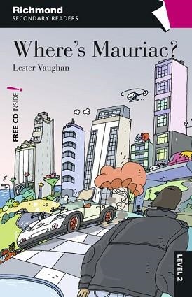 WHERE'S MAURIAC? (RICHMOND SECONDARY READERS 2 + CD) | 9788466812481 | AA.VV. | Llibreria Aqualata | Comprar libros en catalán y castellano online | Comprar libros Igualada
