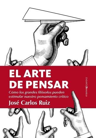 ARTE DE PENSAR, EL | 9788417229955 | RUIZ SÁNCHEZ, JOSÉ CARLOS | Llibreria Aqualata | Comprar libros en catalán y castellano online | Comprar libros Igualada