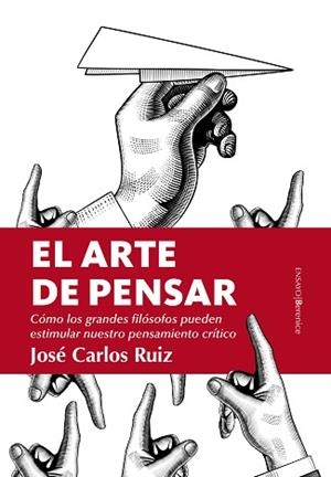 ARTE DE PENSAR, EL | 9788417229955 | RUIZ SÁNCHEZ, JOSÉ CARLOS | Llibreria Aqualata | Comprar llibres en català i castellà online | Comprar llibres Igualada