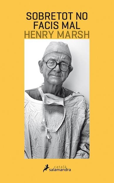 SOBRETOT NO FACIS MAL | 9788416310197 | MARSH, HENRY | Llibreria Aqualata | Comprar libros en catalán y castellano online | Comprar libros Igualada