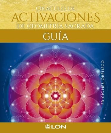 ORÁCULO DE ACTIVACIONES DE GEOMETRÍA SAGRADA | 9788491113461 | ART, LON | Llibreria Aqualata | Comprar libros en catalán y castellano online | Comprar libros Igualada