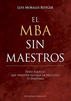 MBA SIN MAESTROS, EL | 9788491113676 | MORALES ROTGER, LUIS | Llibreria Aqualata | Comprar libros en catalán y castellano online | Comprar libros Igualada
