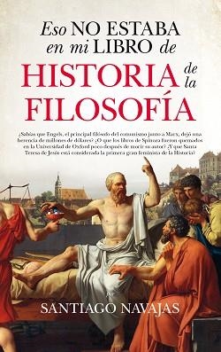 ESO NO ESTABA EN MI LIBRO DE HISTORIA DE LA FILOSOFIA | 9788417044794 | NAVAJAS, SANTIAGO | Llibreria Aqualata | Comprar libros en catalán y castellano online | Comprar libros Igualada