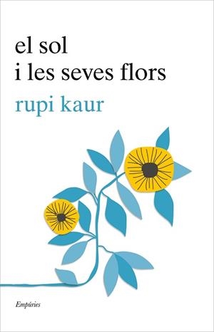 SOL I LES SEVES FLORS, EL | 9788417016456 | KAUR, RUPI | Llibreria Aqualata | Comprar llibres en català i castellà online | Comprar llibres Igualada
