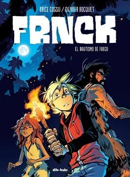 FRNCK 2. EL BAUTISMO DE FUEGO | 9788417294359 | COSSU, BRICE / BOCQUET, OLIVIER | Llibreria Aqualata | Comprar libros en catalán y castellano online | Comprar libros Igualada
