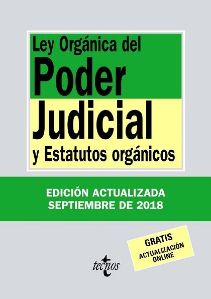 LEY ORGÁNICA DEL PODER JUDICIAL Y ESTATUTOS ORGÁNICOS - EDICIÍN 2018 | 9788430975105 | EDITORIAL TECNOS | Llibreria Aqualata | Comprar libros en catalán y castellano online | Comprar libros Igualada