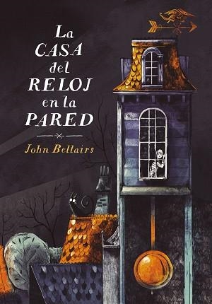 CASA DEL RELOJ EN LA PARED, LA (LOS CASOS DE LEWIS BARNAVELT 1) | 9788420433608 | BELLAIRS, JOHN | Llibreria Aqualata | Comprar libros en catalán y castellano online | Comprar libros Igualada