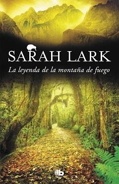 LEYENDA DE LA MONTAÑA DE FUEGO, LA (TRILOGÍA DEL FUEGO 3) | 9788490706671 | LARK, SARAH | Llibreria Aqualata | Comprar libros en catalán y castellano online | Comprar libros Igualada
