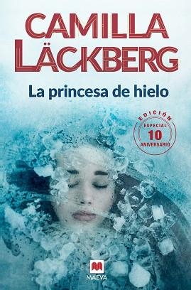 PRINCESA DE HIELO, LA  (10 ANIVERSARIO) | 9788416690619 | LÄCKBERG, CAMILLA | Llibreria Aqualata | Comprar libros en catalán y castellano online | Comprar libros Igualada