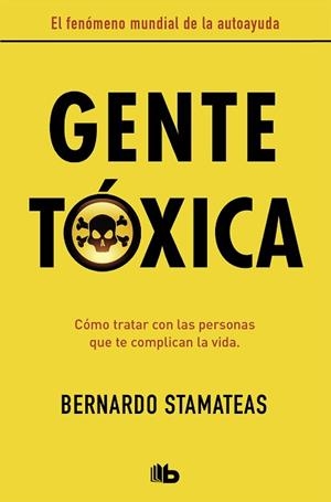 GENTE TÓXICA | 9788490706282 | STAMATEAS, BERNARDO | Llibreria Aqualata | Comprar llibres en català i castellà online | Comprar llibres Igualada