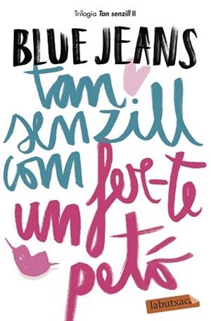 TAN SENZILL COM FER-TE UN PETÓ (TAN SENZILL 2) | 9788417420147 | BLUE JEANS | Llibreria Aqualata | Comprar libros en catalán y castellano online | Comprar libros Igualada