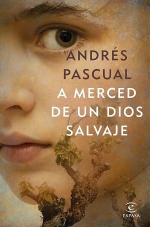 A MERCED DE UN DIOS SALVAJE | 9788467052718 | PASCUAL, ANDRÉS | Llibreria Aqualata | Comprar libros en catalán y castellano online | Comprar libros Igualada