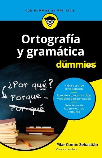 ORTOGRAFÍA Y GRAMÁTICA PARA DUMMIES | 9788432904783 | COMÍN SEBASTIÁN, PILAR | Llibreria Aqualata | Comprar llibres en català i castellà online | Comprar llibres Igualada