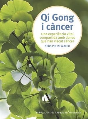 QI GONG I CÀNCER | 9788498839876 | PINTAT MATEU, NEUS | Llibreria Aqualata | Comprar libros en catalán y castellano online | Comprar libros Igualada