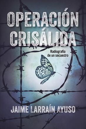 OPERACION CRISALIDA | 9788494811326 | LARRAÍN AYUSO, JAIME | Llibreria Aqualata | Comprar libros en catalán y castellano online | Comprar libros Igualada