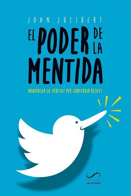 PODER DE LA MENTIDA, EL | 9788417611002 | JULIBERT GONZÁLEZ, JOAN | Llibreria Aqualata | Comprar libros en catalán y castellano online | Comprar libros Igualada