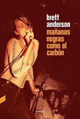 MAÑANAS NEGRAS COMO EL CARBÓN | 9788494858352 | ANDERSON, BRETT | Llibreria Aqualata | Comprar libros en catalán y castellano online | Comprar libros Igualada
