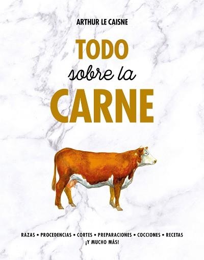 TODO SOBRE LA CARNE | 9788416890675 | LE CAISNE, ARTHUR | Llibreria Aqualata | Comprar libros en catalán y castellano online | Comprar libros Igualada