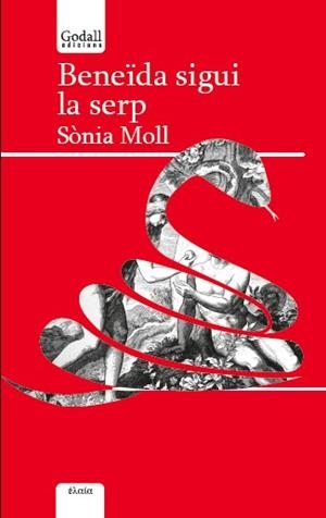 BENEÏDA SIGUI LA SERP | 9788494840753 | MOLL, SÒNIA | Llibreria Aqualata | Comprar libros en catalán y castellano online | Comprar libros Igualada