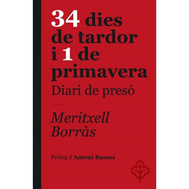 34 DIES DE TARDOR I 1 DE PRIMAVERA. DIARI DE PRESÓ | 9788415315568 | BORRÀS, MERITXELL | Llibreria Aqualata | Comprar libros en catalán y castellano online | Comprar libros Igualada