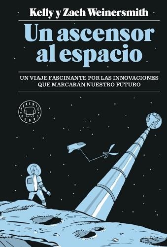 UN ASCENSOR AL ESPACIO | 9788417059989 | WEINERSMITH, KELLY / WEINERSMITH, ZACH | Llibreria Aqualata | Comprar libros en catalán y castellano online | Comprar libros Igualada
