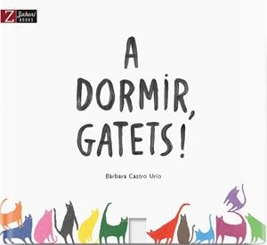 A DORMIR GATETS! | 9788417374082 | CASTRO URÍO, BÀRBARA | Llibreria Aqualata | Comprar libros en catalán y castellano online | Comprar libros Igualada