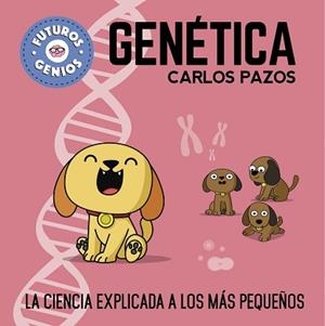GENÉTICA (FUTUROS GENIOS) | 9788448850555 | PAZOS, CARLOS | Llibreria Aqualata | Comprar libros en catalán y castellano online | Comprar libros Igualada