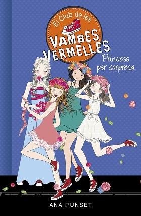 CLUB DE LES VAMBES VERMELLES 14, EL. PRINCESS PER SORPRESA | 9788490439869 | PUNSET, ANA | Llibreria Aqualata | Comprar llibres en català i castellà online | Comprar llibres Igualada