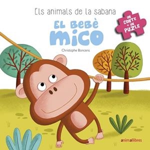 BEBÈ MICO, ELS. ELS ANIMALS DE LA SABANA (UN CONTE + UN PUZLE) | 9788416844760 | BONCENS, CHRISTOPHE | Llibreria Aqualata | Comprar libros en catalán y castellano online | Comprar libros Igualada