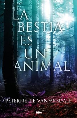 BESTIA ES UN ANIMAL, LA | 9788427213647 | VAN ARSDALE , PETERNELLE | Llibreria Aqualata | Comprar libros en catalán y castellano online | Comprar libros Igualada