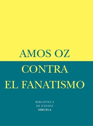 CONTRA EL FANATISMO (BIB DE ENSAYO) | 9788478447084 | OZ, AMOS | Llibreria Aqualata | Comprar llibres en català i castellà online | Comprar llibres Igualada