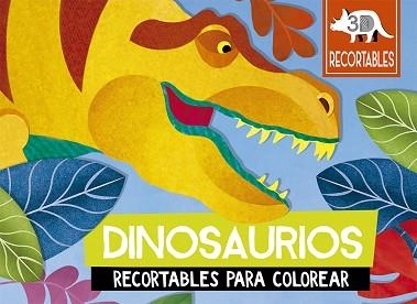 DINOSAURIOS (RECORTABLES 3D)  | 9788491451662 | Llibreria Aqualata | Comprar libros en catalán y castellano online | Comprar libros Igualada
