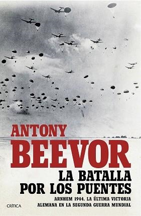 BATALLA POR LOS PUENTES, LA | 9788491990185 | BEEVOR, ANTONY | Llibreria Aqualata | Comprar libros en catalán y castellano online | Comprar libros Igualada