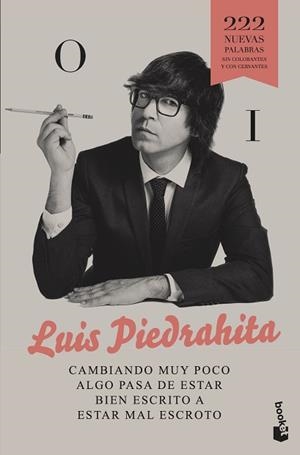 CAMBIANDO MUY POCO ALGO PASA DE ESTAR BIEN ESCRITO A ESTAR MAL ESCROTO | 9788408193791 | PIEDRAHITA, LUIS | Llibreria Aqualata | Comprar llibres en català i castellà online | Comprar llibres Igualada