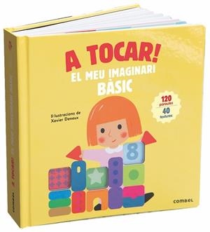 A TOCAR! EL MEU IMAGINARI BÀSIC | 9788491013983 | DENEUX, XAVIER | Llibreria Aqualata | Comprar llibres en català i castellà online | Comprar llibres Igualada