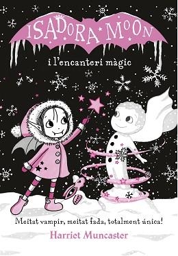 ISADORA MOON I L'ENCANTERI MÀGIC (LA ISADORA MOON) | 9788420487625 | MUNCASTER, HARRIET | Llibreria Aqualata | Comprar llibres en català i castellà online | Comprar llibres Igualada