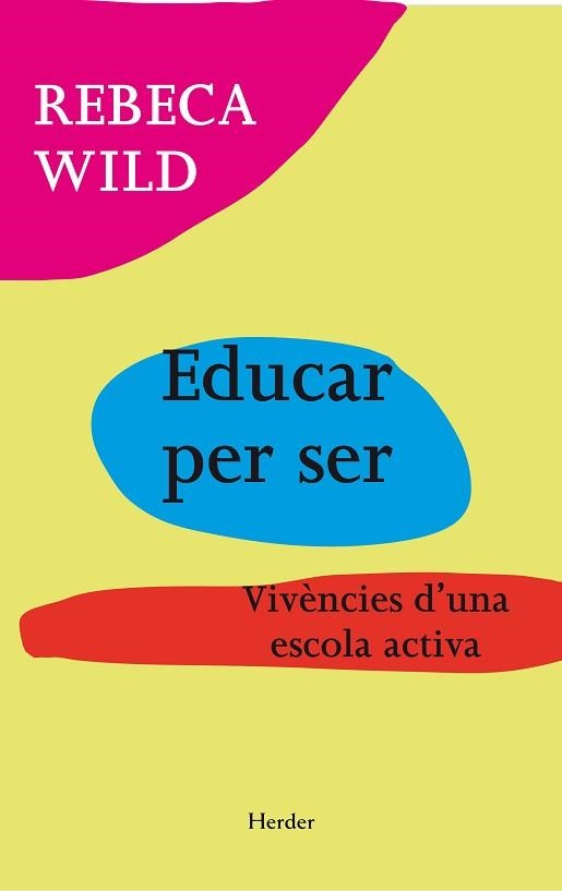 EDUCAR PER SER | 9788425431388 | WILD, REBECA | Llibreria Aqualata | Comprar libros en catalán y castellano online | Comprar libros Igualada