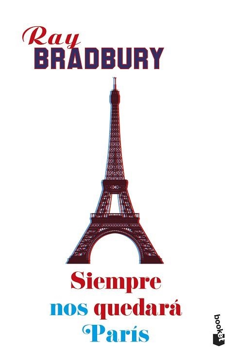 SIEMPRE NOS QUEDARÁ PARÍS | 9788445005477 | BRADBURY, RAY | Llibreria Aqualata | Comprar libros en catalán y castellano online | Comprar libros Igualada