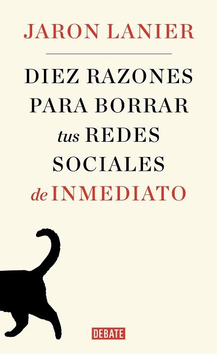 DIEZ RAZONES PARA BORRAR TUS REDES SOCIALES DE INMEDIATO | 9788499929170 | LANIER, JARON | Llibreria Aqualata | Comprar libros en catalán y castellano online | Comprar libros Igualada